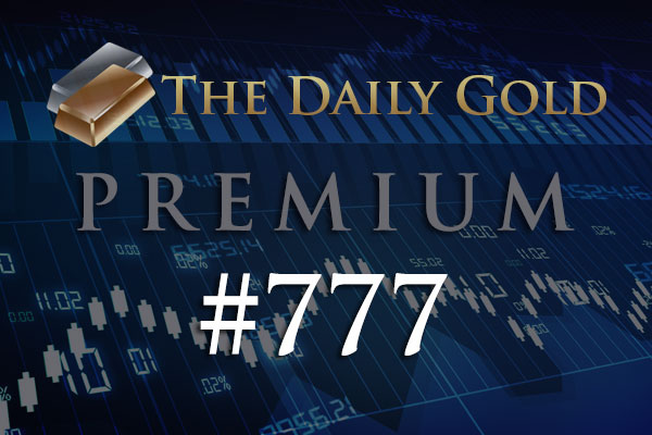 TheDailyGold Premium Update #777