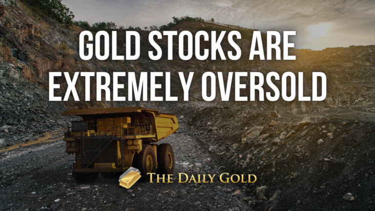 Gold Stocks are Extremely Oversold