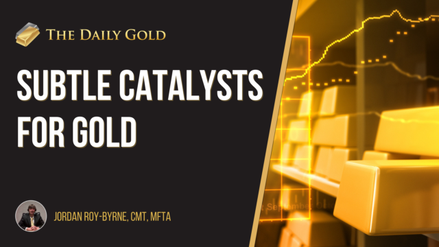Video: Subtle Bullish Catalysts for Gold