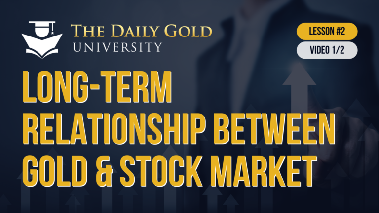 Long-Term Relationship Between Gold & Stock Market (Lesson 2, Video 1/2)
