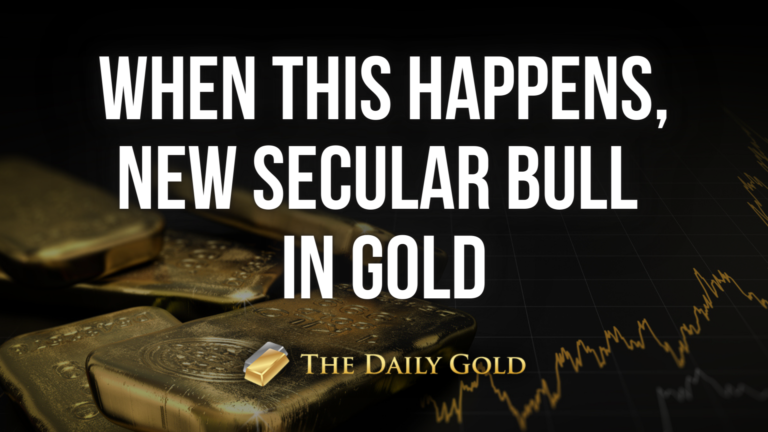 When This Happens, New Secular Gold Bull Begins