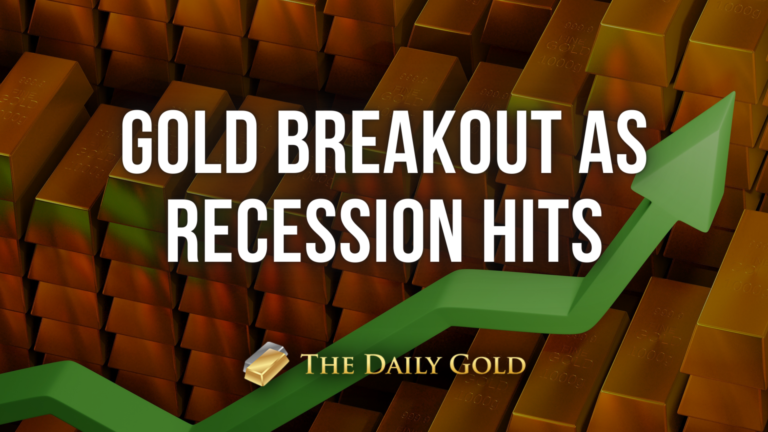 Gold to Breakout As Recession Hits