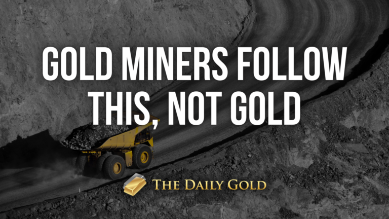 Gold Miners Follow This, Not Gold