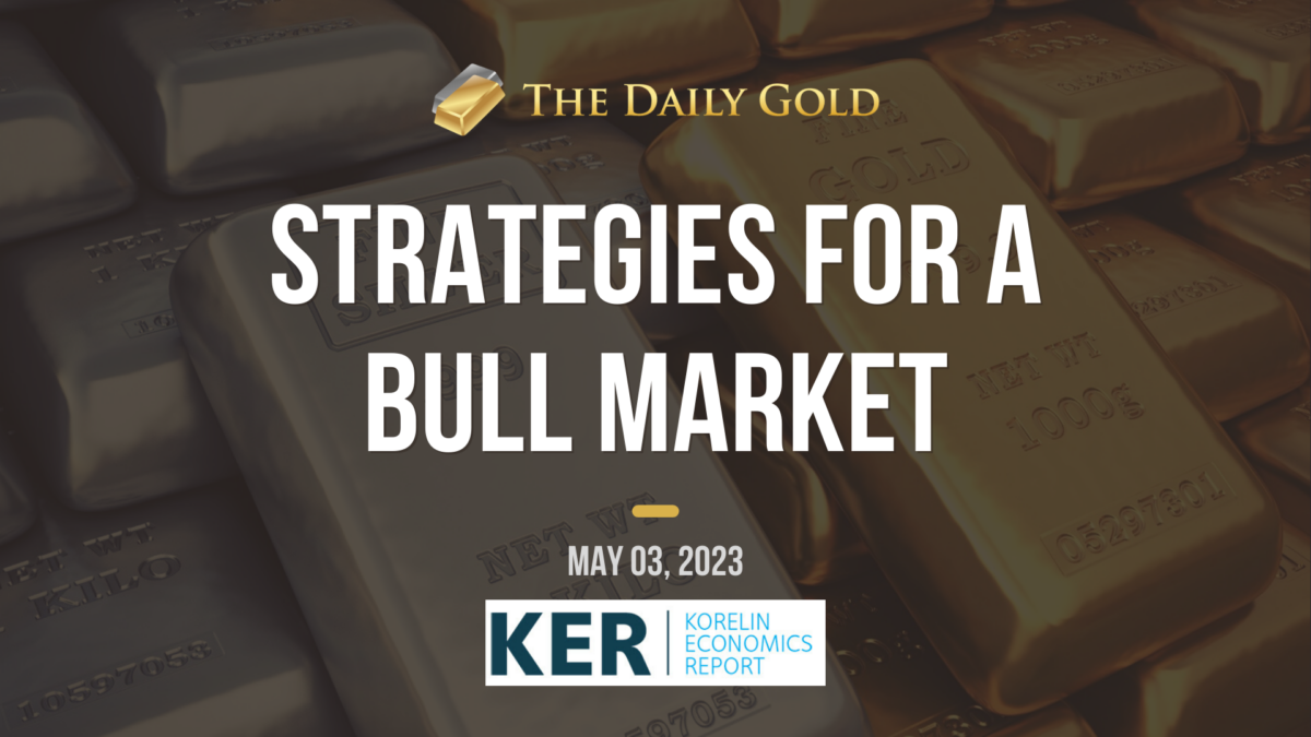 Interview Strategies For A Precious Metals Bull Market The Daily Gold