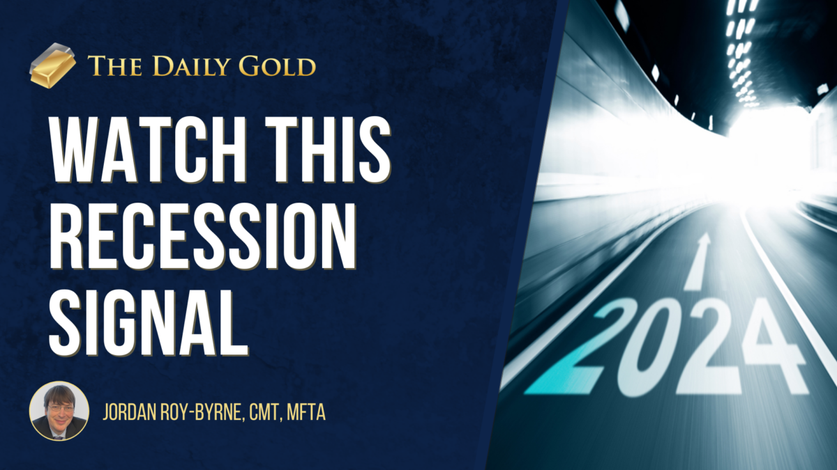 2024 Recession Indicator to Watch The Daily Gold