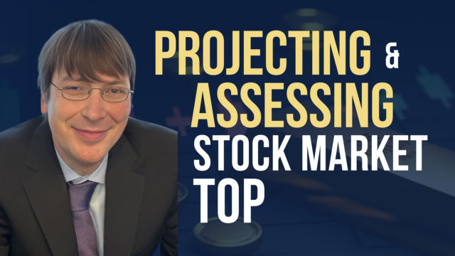 Assessing & Projecting Stock Market Top
