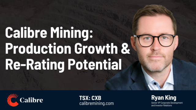 Calibre Mining: Production Growth & Re-Rating Potential