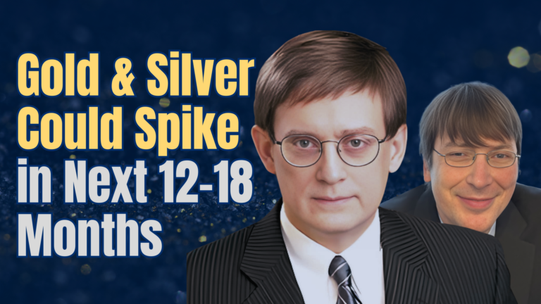 Gold & Silver Could Spike in Next 12-18 Months