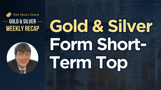 Gold & Silver Form Short-Term Top