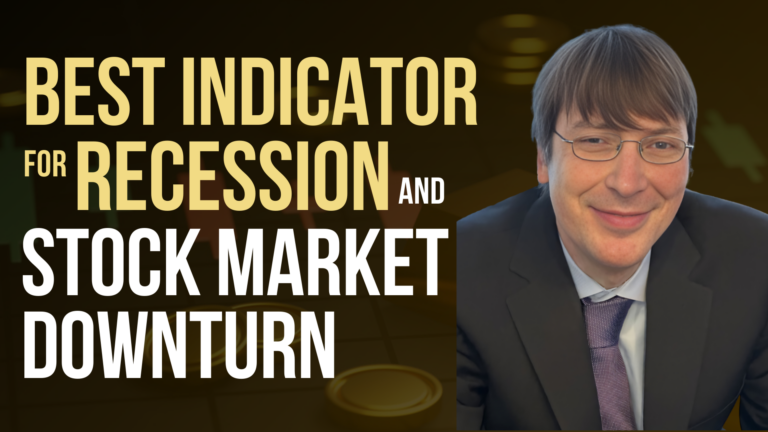 Best Indicator for Recession & Stock Market Downturn