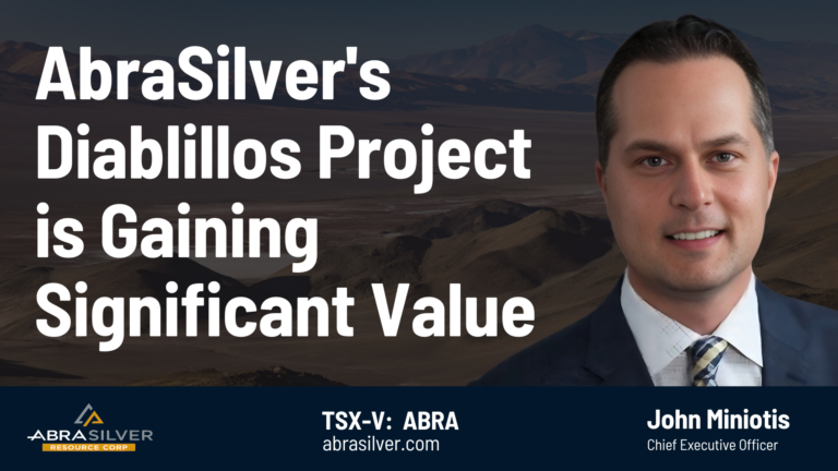 AbraSilver’s Diablillos Project is Gaining Significant Value