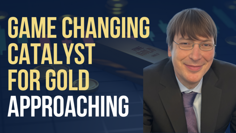 Game Changing Catalyst for Gold Approaching