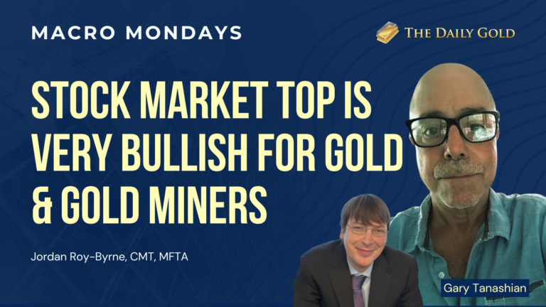 Stock Market Top is Very Bullish for Gold & Gold Miners