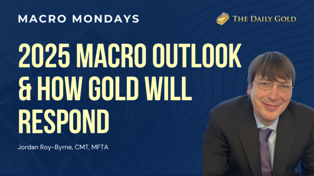 2025 Macro Outlook & How Gold Will Respond