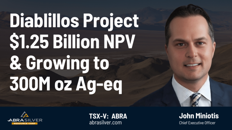 AbraSilver’s Diablillos Has $1.25 Billion NPV & Growing to 300M oz Silver