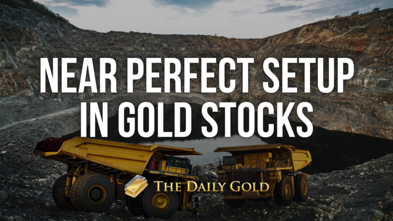 A Near-Perfect Setup in Gold Stocks